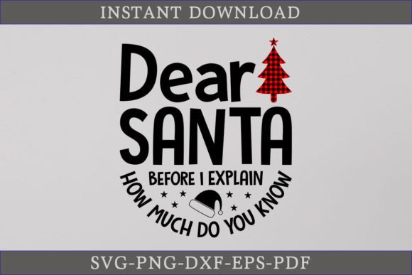 Dear Santa Before I Explain How Much SVG