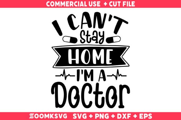 I Can't Stay Home I'm a Doctor SVG