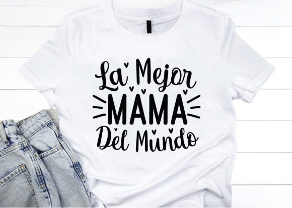 La Mejor Mama Del Mundo Svg, Mom Svg
