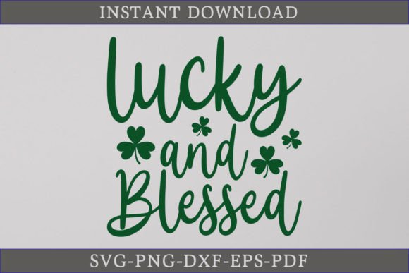Lucky and Blessed St. Patrick's Day SVG