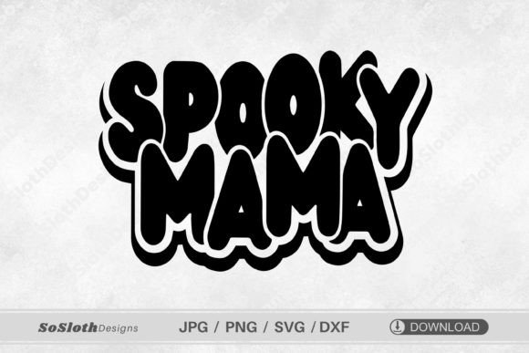 Spooky Mama Svg, Halloween Mama Svg