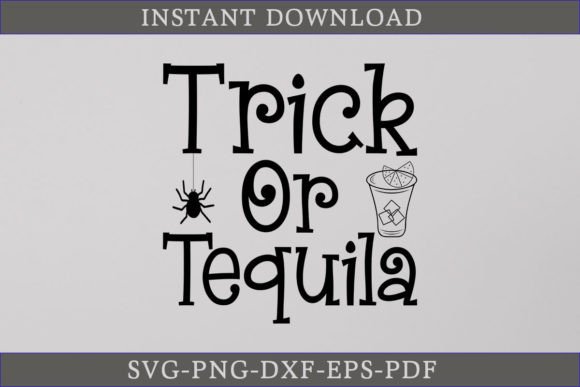 Trick or Tequila Halloween SVG Cut File