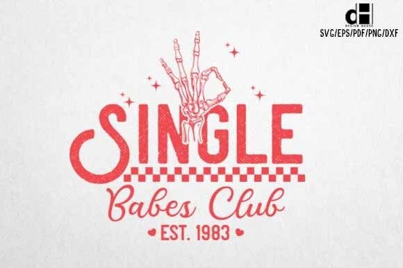 Valentine Single Babes Club SVG